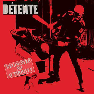 Détente - Recognize No Authority CD