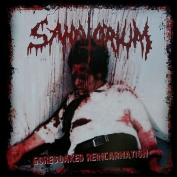 Sanatorium - Goresoaked Reincarnation CD