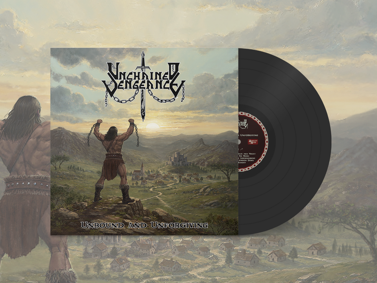 Unchained Vengeance - Unbound and Unforgiving LP PRESALE