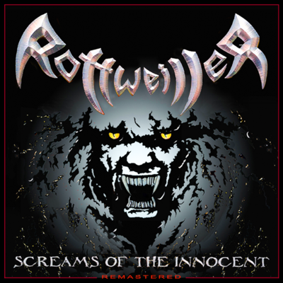 Rottweiler - Screams of the Innocent CD