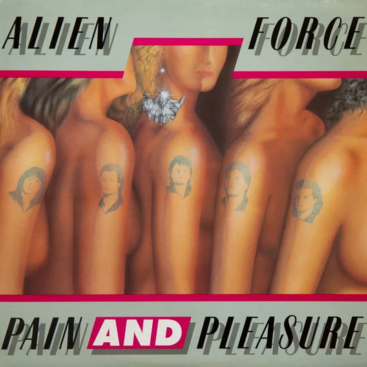 Alien Force - Pain and Pleasure LP