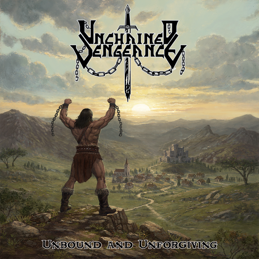 Unchained Vengeance - Unbound and Unforgiving CD PRESALE