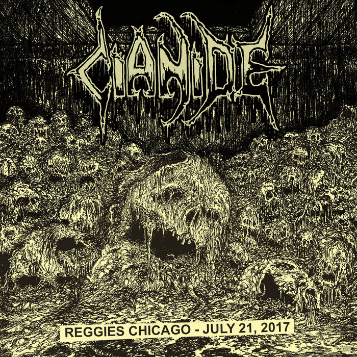 Cianide - Reggies Chicago - July 21 2017 CD